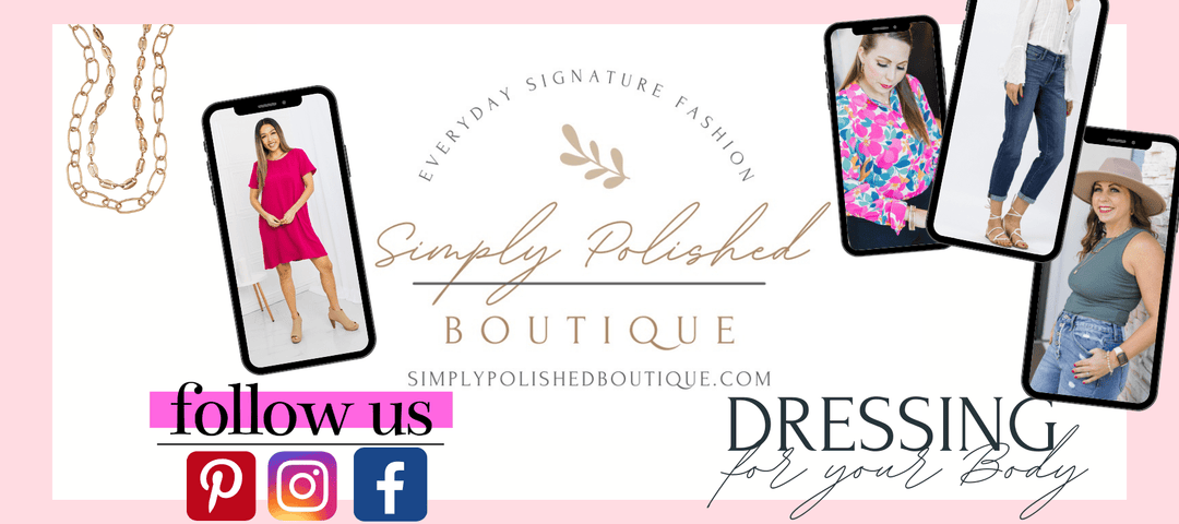 Dressing for Your Body Type - Simply Polished Boutique