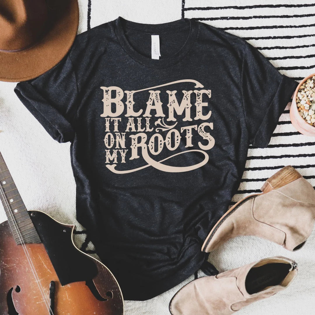 Blame it on My Roots Tee Shirt - Simply Polished Boutique