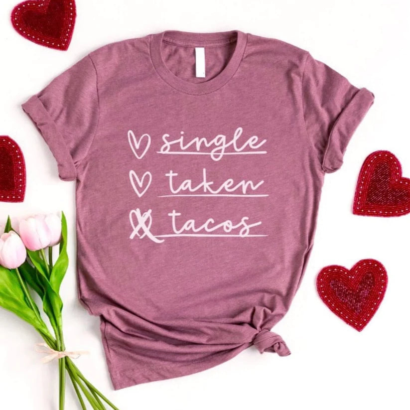 Single Taken Tacos Tee Shirt - Simply Polished Boutique